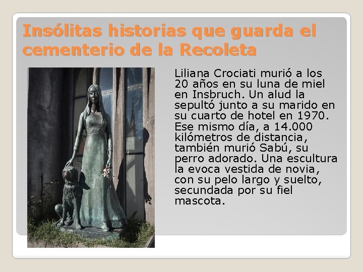 Insólitas historias que guarda el cementerio de la Recoleta Liliana Crociati murió a los