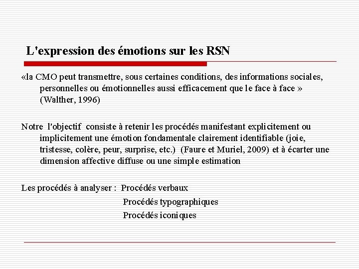 L'expression des émotions sur les RSN «la CMO peut transmettre, sous certaines conditions, des