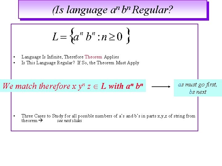 (Is language an bn Regular? • • Language Is Infinite, Therefore Theorem Applies Is (Is language an bn Regular? • • Language Is Infinite, Therefore Theorem Applies Is