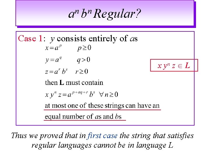 n n a b Regular? Case 1: y consists entirely of as x yn n n a b Regular? Case 1: y consists entirely of as x yn