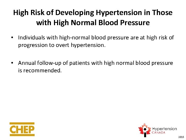 High Risk of Developing Hypertension in Those with High Normal Blood Pressure • Individuals
