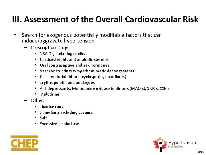 III. Assessment of the Overall Cardiovascular Risk • Search for exogenous potentially modifiable factors