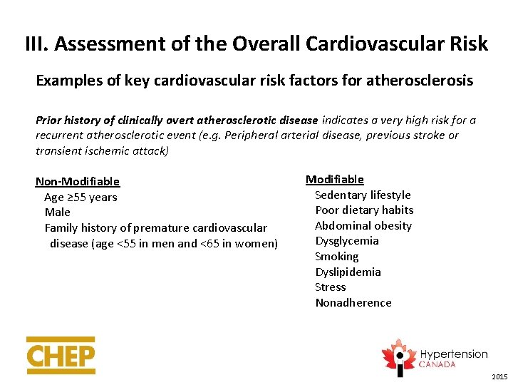 III. Assessment of the Overall Cardiovascular Risk Examples of key cardiovascular risk factors for