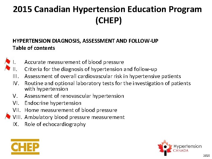 2015 Canadian Hypertension Education Program (CHEP) HYPERTENSION DIAGNOSIS, ASSESSMENT AND FOLLOW-UP Table of contents