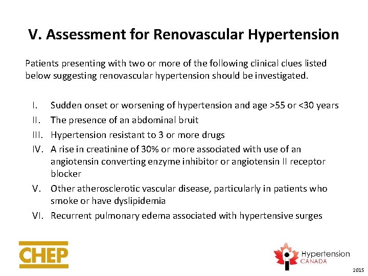 V. Assessment for Renovascular Hypertension Patients presenting with two or more of the following