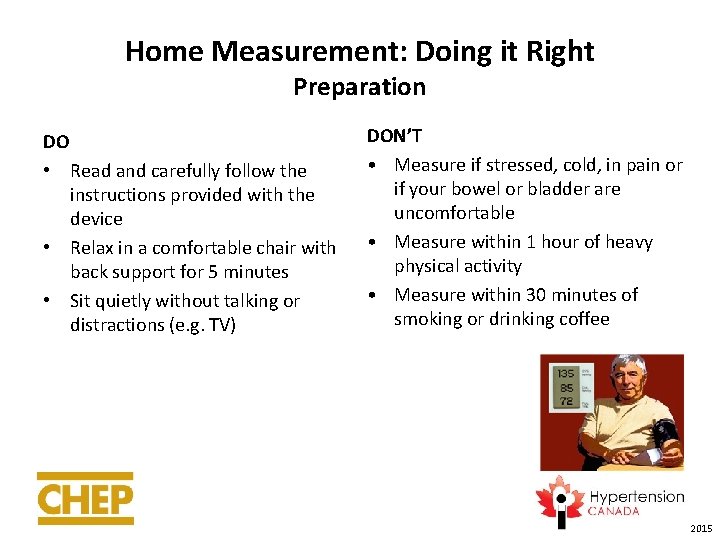 Home Measurement: Doing it Right Preparation DO • Read and carefully follow the instructions