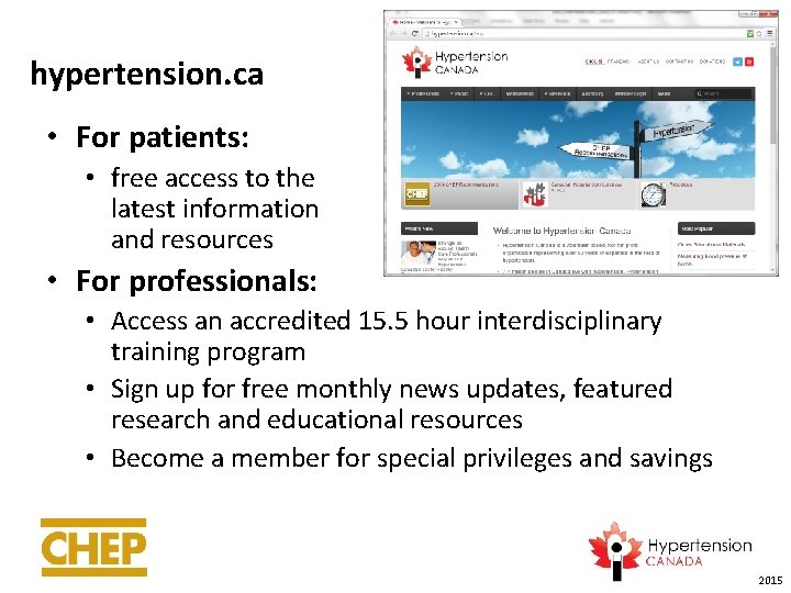 hypertension. ca • For patients: • free access to the latest information and resources