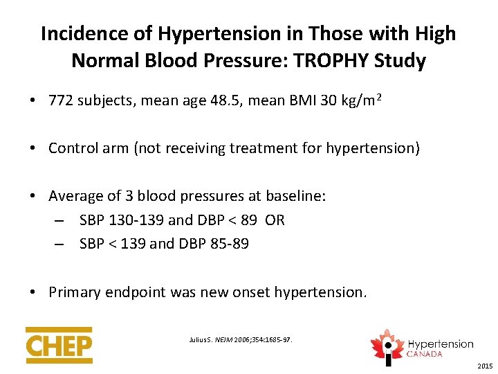 Incidence of Hypertension in Those with High Normal Blood Pressure: TROPHY Study • 772