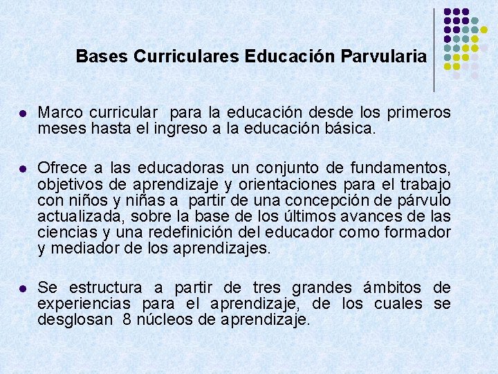 Bases Curriculares Educación Parvularia l Marco curricular para la educación desde los primeros meses