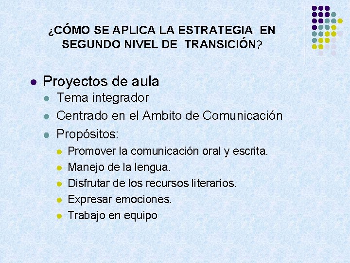 ¿CÓMO SE APLICA LA ESTRATEGIA EN SEGUNDO NIVEL DE TRANSICIÓN? l Proyectos de aula