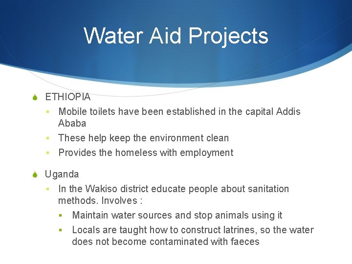 Water Aid Projects S ETHIOPIA § Mobile toilets have been established in the capital