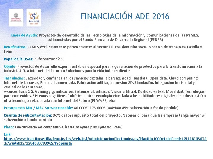 FINANCIACIÓN ADE 2016 Línea de Ayuda: Proyectos de desarrollo de las Tecnologías de la