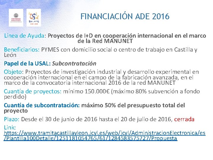 FINANCIACIÓN ADE 2016 Línea de Ayuda: Proyectos de I+D en cooperación internacional en el