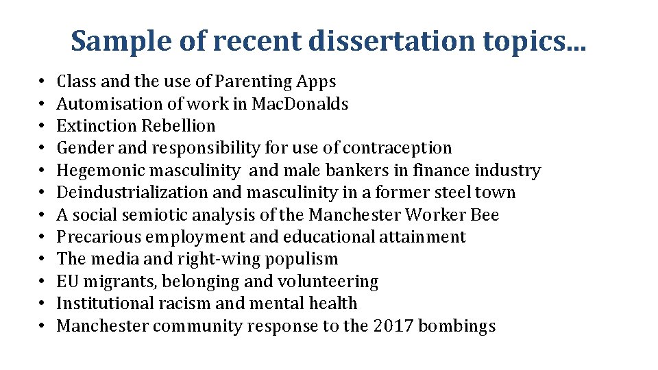 Sample of recent dissertation topics. . . • • • Class and the use