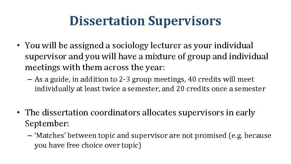 Dissertation Supervisors • You will be assigned a sociology lecturer as your individual supervisor