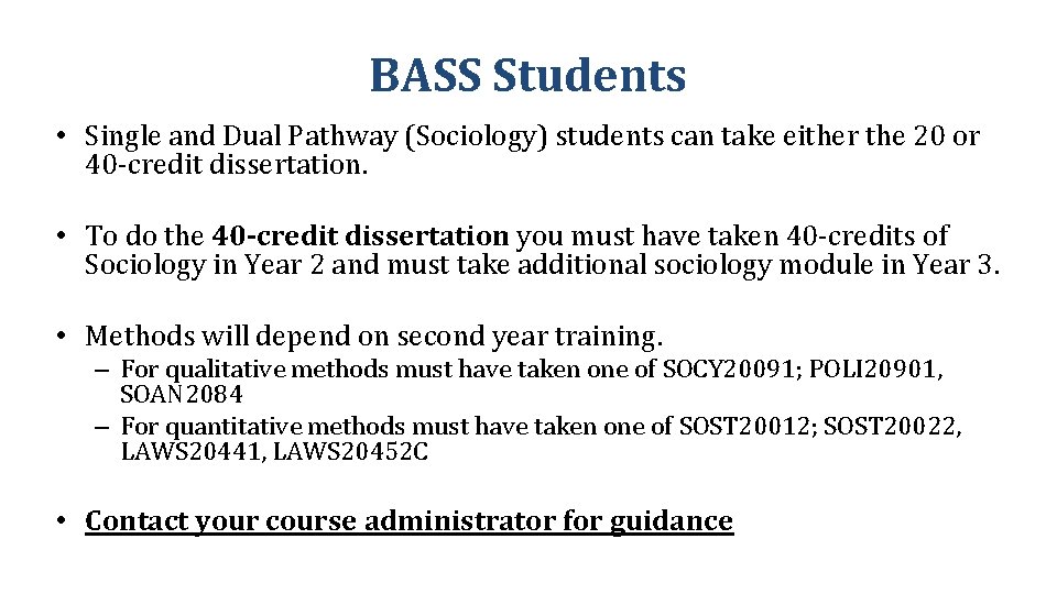 BASS Students • Single and Dual Pathway (Sociology) students can take either the 20
