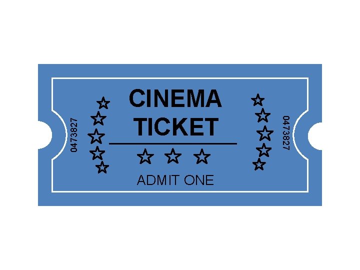 ADMIT ONE 0473827 CINEMA TICKET 