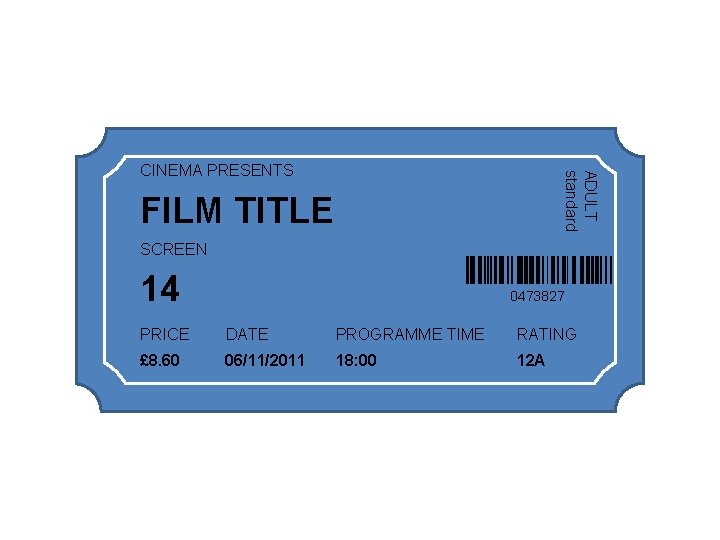 ADULT standard CINEMA PRESENTS FILM TITLE SCREEN 14 0473827 PRICE DATE PROGRAMME TIME RATING