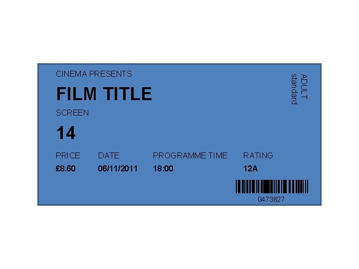 ADULT standard CINEMA PRESENTS FILM TITLE SCREEN 14 PRICE DATE PROGRAMME TIME RATING £