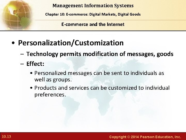 Management Information Systems Chapter Foundations of Business Chapter 10: 6: E-commerce: Digital Markets, Intelligence