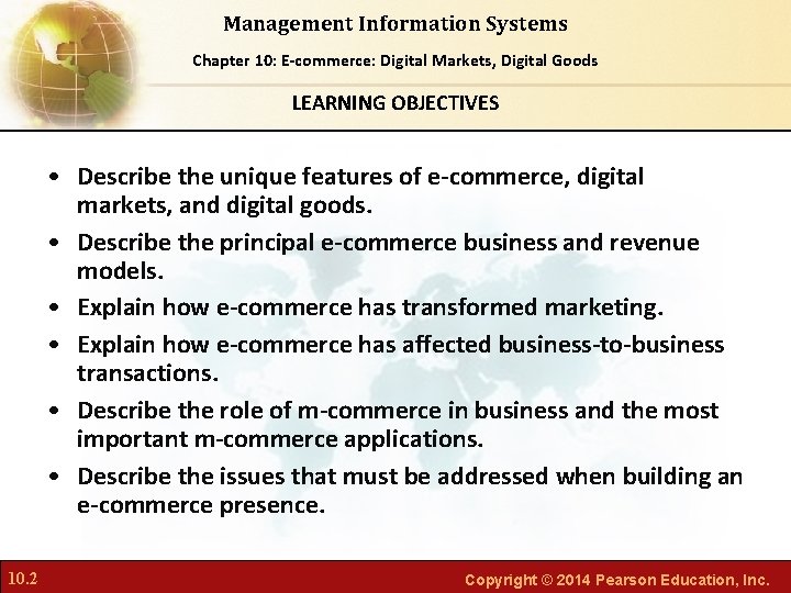 Management Information Systems Chapter Foundations of Business Chapter 10: 6: E-commerce: Digital Markets, Intelligence