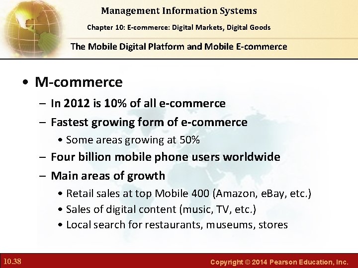 Management Information Systems Chapter Foundations of Business Chapter 10: 6: E-commerce: Digital Markets, Intelligence