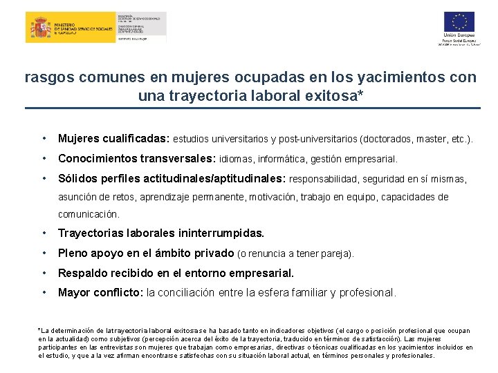 rasgos comunes en mujeres ocupadas en los yacimientos con una trayectoria laboral exitosa* •