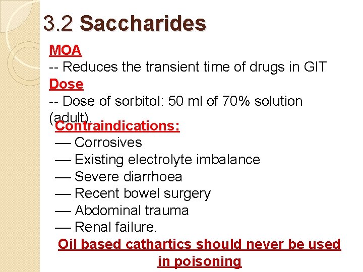 3. 2 Saccharides MOA -- Reduces the transient time of drugs in GIT Dose 3. 2 Saccharides MOA -- Reduces the transient time of drugs in GIT Dose