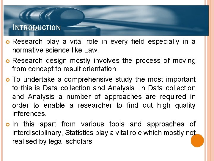 INTRODUCTION Research play a vital role in every field especially in a normative science