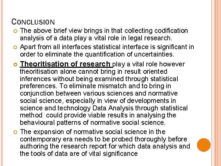 CONCLUSION The above brief view brings in that collecting codification analysis of a data