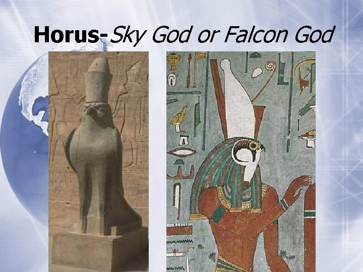 Horus-Sky God or Falcon God 