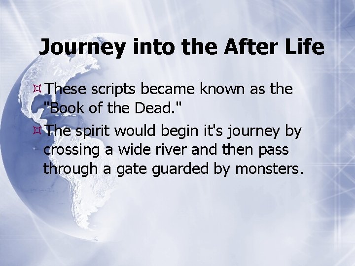 Journey into the After Life These scripts became known as the "Book of the