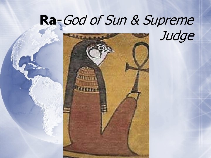 Ra-God of Sun & Supreme Judge 