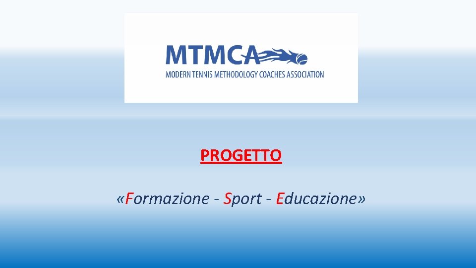 PROGETTO «Formazione - Sport - Educazione» 