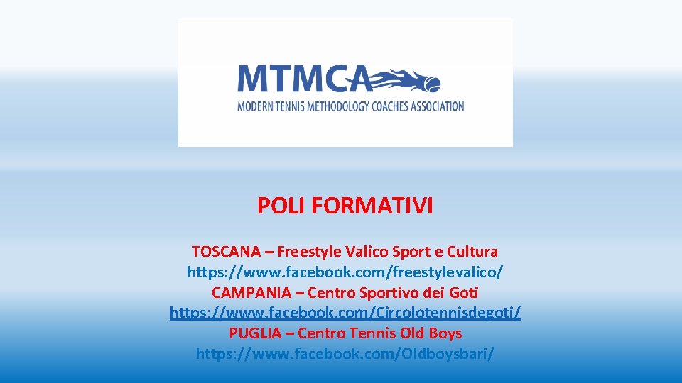 POLI FORMATIVI TOSCANA – Freestyle Valico Sport e Cultura https: //www. facebook. com/freestylevalico/ CAMPANIA