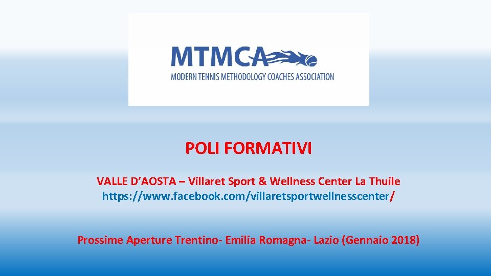 POLI FORMATIVI VALLE D’AOSTA – Villaret Sport & Wellness Center La Thuile https: //www.