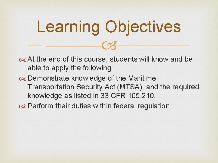 Learning Objectives At the end of this course, students will know and be able Learning Objectives At the end of this course, students will know and be able