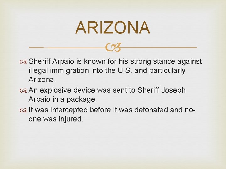 ARIZONA Sheriff Arpaio is known for his strong stance against illegal immigration into the ARIZONA Sheriff Arpaio is known for his strong stance against illegal immigration into the