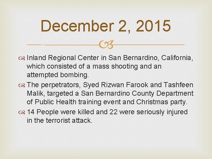 December 2, 2015 Inland Regional Center in San Bernardino, California, which consisted of a December 2, 2015 Inland Regional Center in San Bernardino, California, which consisted of a
