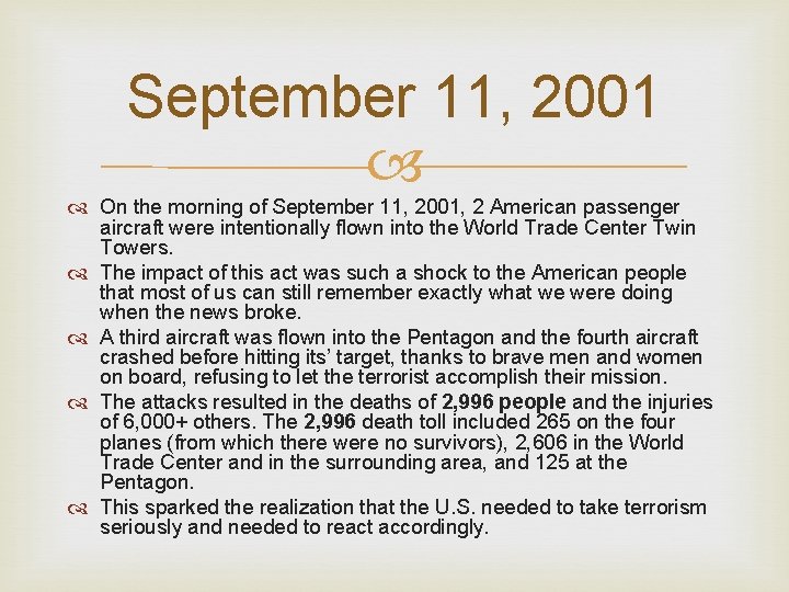 September 11, 2001 On the morning of September 11, 2001, 2 American passenger aircraft September 11, 2001 On the morning of September 11, 2001, 2 American passenger aircraft