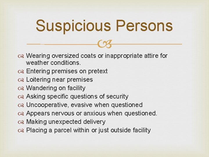 Suspicious Persons Wearing oversized coats or inappropriate attire for weather conditions. Entering premises on Suspicious Persons Wearing oversized coats or inappropriate attire for weather conditions. Entering premises on