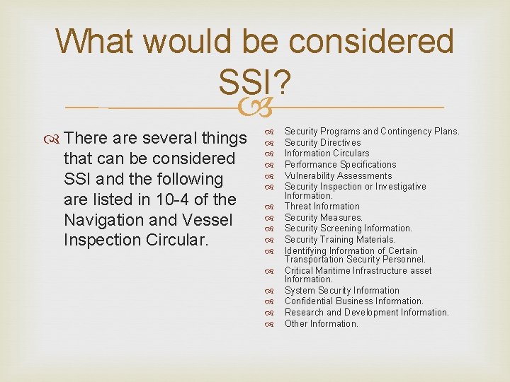 What would be considered SSI? There are several things that can be considered SSI What would be considered SSI? There are several things that can be considered SSI