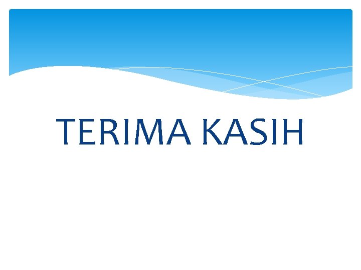 TERIMA KASIH 