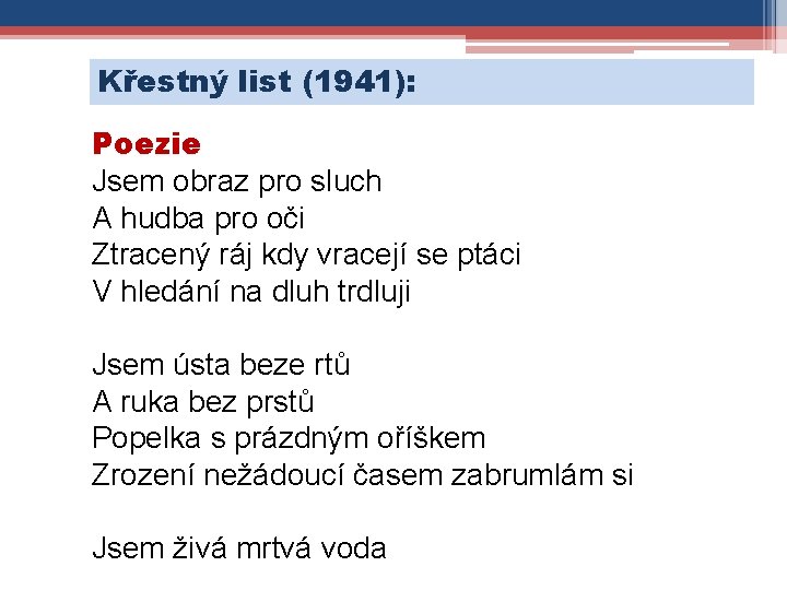 Křestný list (1941): Poezie Jsem obraz pro sluch A hudba pro oči Ztracený ráj