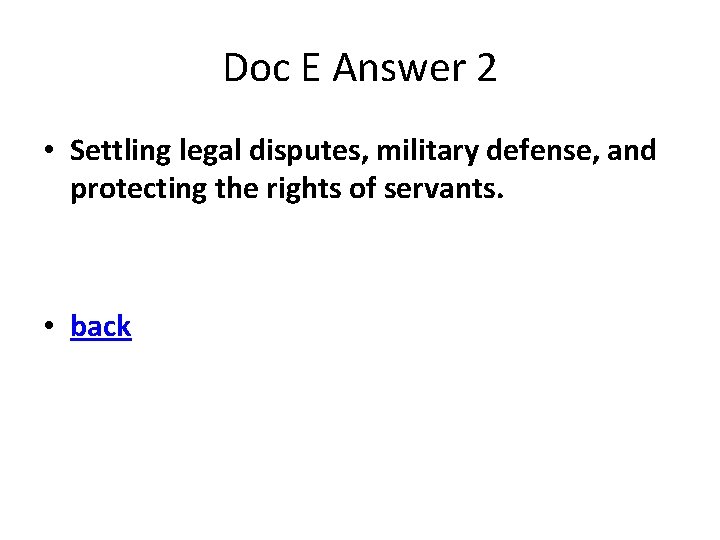 Doc E Answer 2 • Settling legal disputes, military defense, and protecting the rights