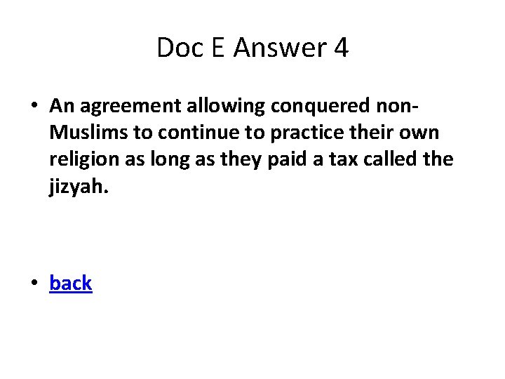 Doc E Answer 4 • An agreement allowing conquered non. Muslims to continue to