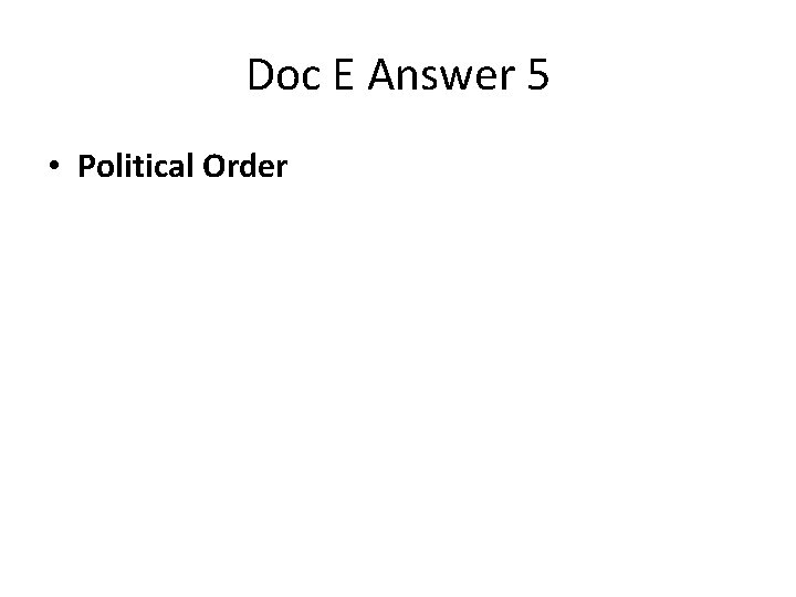 Doc E Answer 5 • Political Order 