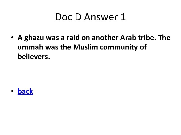 Doc D Answer 1 • A ghazu was a raid on another Arab tribe.