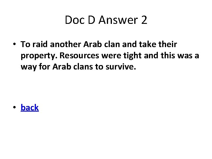 Doc D Answer 2 • To raid another Arab clan and take their property.