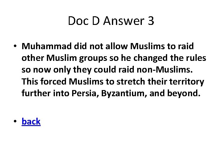 Doc D Answer 3 • Muhammad did not allow Muslims to raid other Muslim